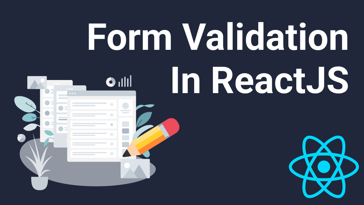 form validation in reactjs: build a reusable custom hook for inputs and error handling